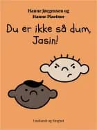 Du er ikke så dum, Jasin! af Hanne Plaetner og Hanne Jørgensen