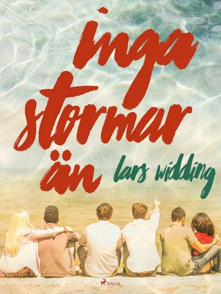 Inga stormar än af Lars Widding