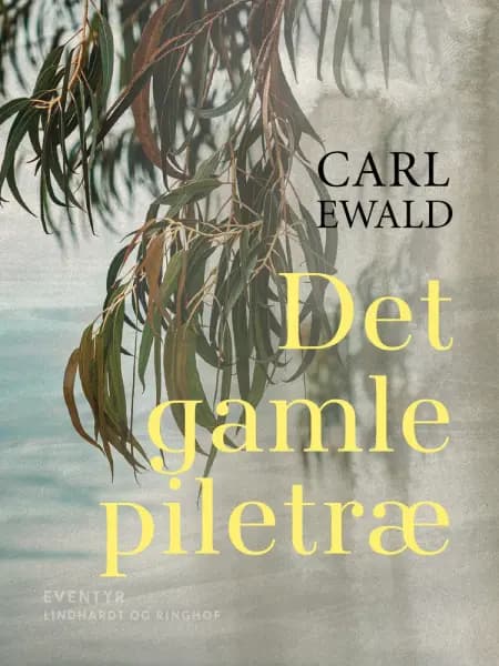 Det gamle piletræ af Carl Ewald