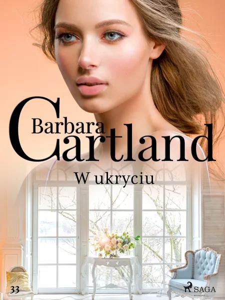 W ukryciu - Ponadczasowe historie miłosne Barbary Cartland af Barbara Cartland