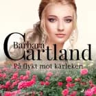 På flykt mot kärleken af Barbara Cartland