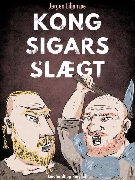 Kong Sigars slægt af Jørgen Liljensøe