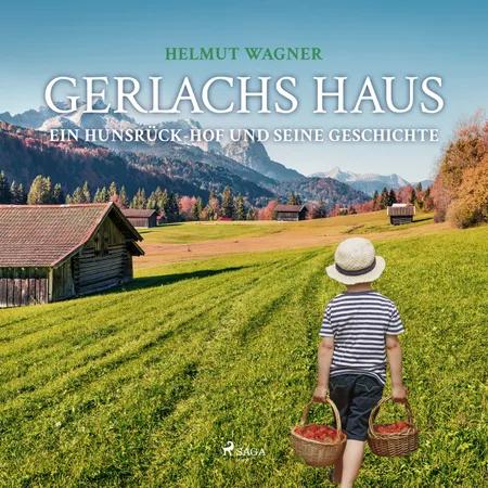 Gerlachs Haus - Ein Hunsrück-Hof und seine Geschichte af Helmut Wagner