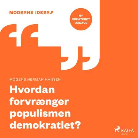 Moderne Idéer: Hvordan forvrænger populismen demkokratiet? af Mogens Herman Han