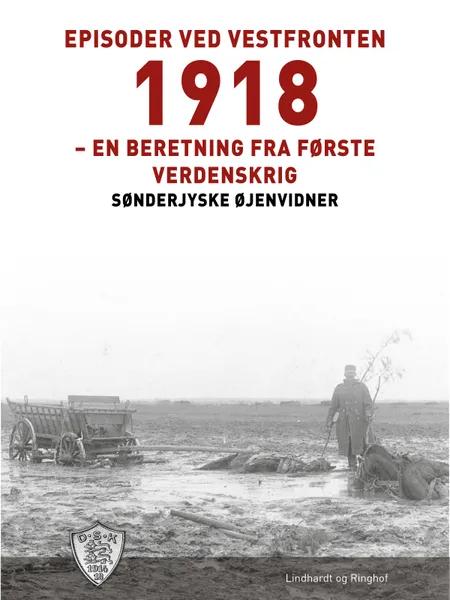 Episoder ved vestfronten 1918 af Sønderjyske Øjenvidner