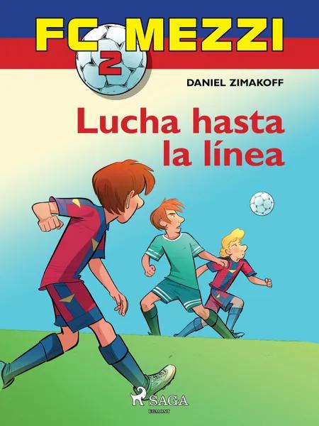 FC Mezzi 2: Lucha hasta la línea af Daniel Zimakoff