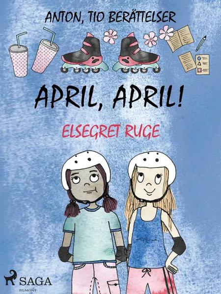 April, april! af Elsegret Ruge