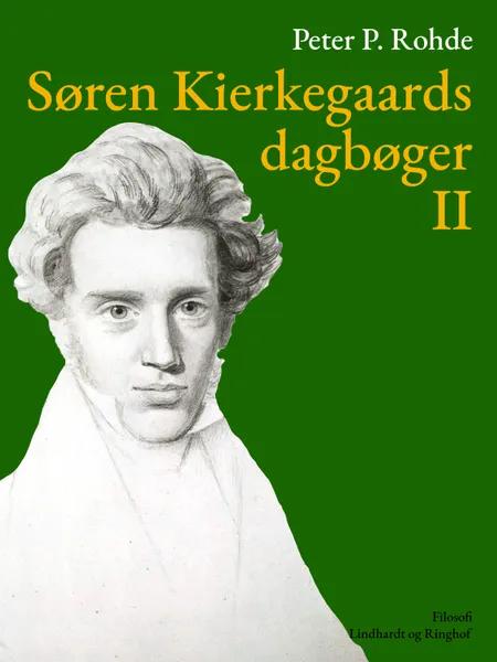 Søren Kierkegaards dagbøger II af Peter P. Rohde