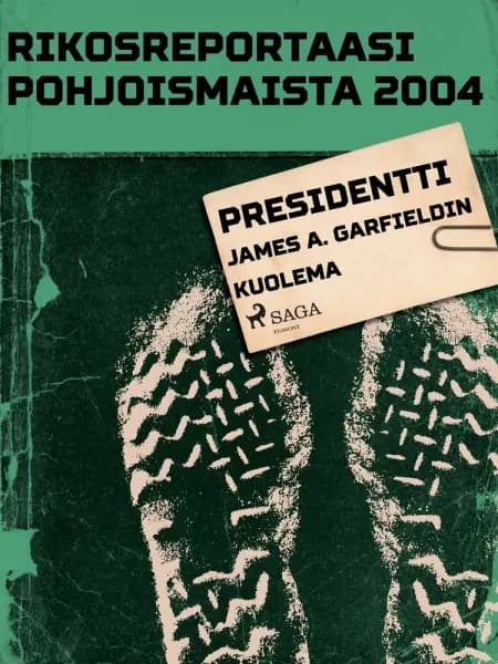 Presidentti James A. Garfieldin kuolema af Eri Tekijöitä