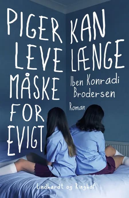 Piger kan leve længe måske for evigt af Iben Konradi Brodersen