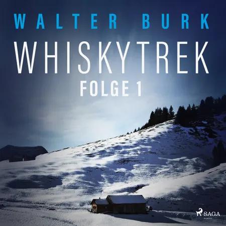 Whiskytrek - Folge 1 af Walter Burk