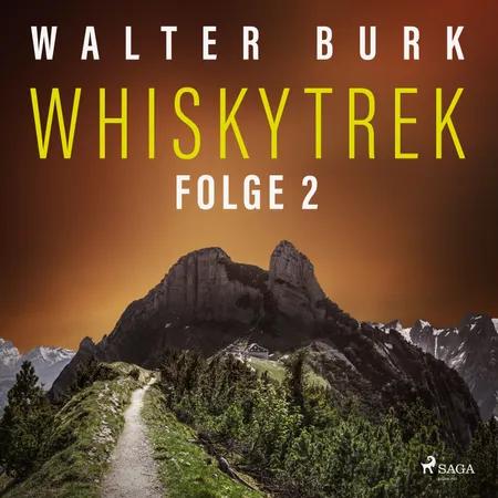 Whiskytrek - Folge 2 af Walter Burk