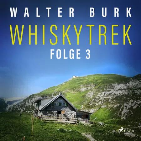 Whiskytrek - Folge 3 af Walter Burk