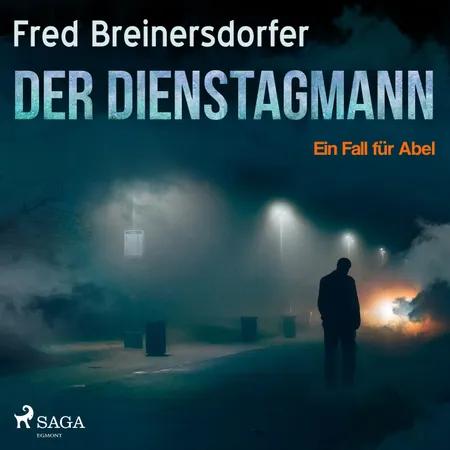 Der Dienstagmann - Ein Fall für Abel af Fred Breinersdorfer