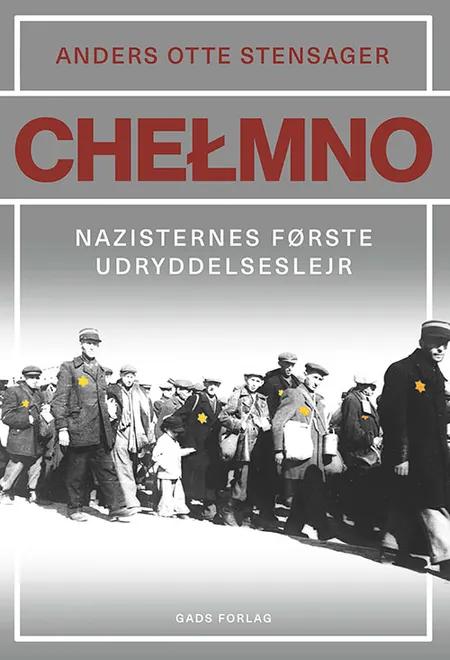 Chelmno af Anders Otte Stensager