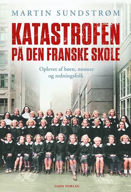 Katastrofen på Den Franske Skole af Martin Sundstrøm