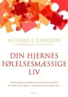 Din hjernes følelsesmæssige liv af Richard J. Davidson og Sharon Begley