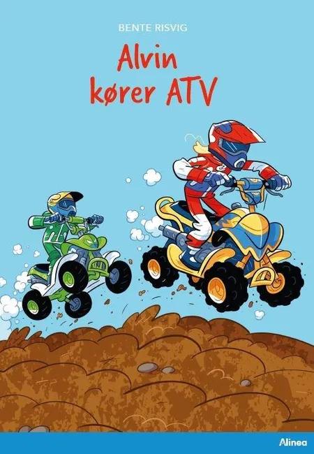 Alvin kører ATV, Blå Læseklub af Bente Risvig