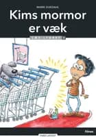 Kims mormor er væk, Læs Lydret 3 af Marie Duedahl