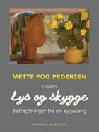 Lys og skygge: Betragtninger fra en sygeseng af Mette Fog Pedersen