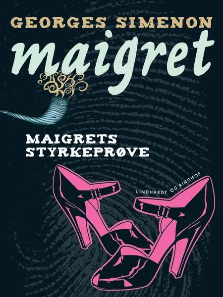 Maigrets styrkeprøve af Georges Simenon