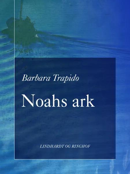 Noahs ark af Barbara Trapido