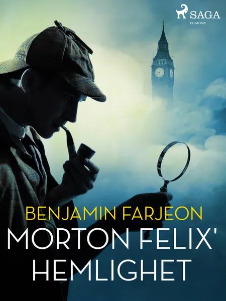 Morton Felix hemlighet af Benjamin Farjeon