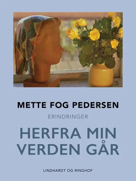 Herfra min verden går af Mette Fog Pedersen
