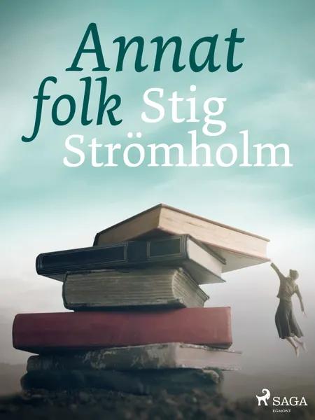 Annat folk af Stig Strömholm