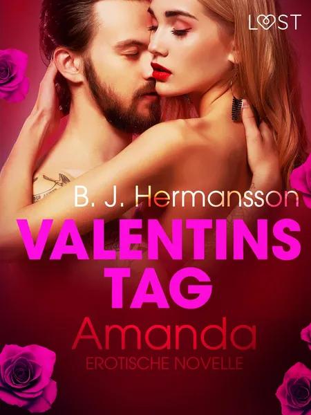 Valentinstag: Amanda: Erotische Novelle af B. J. Hermansson