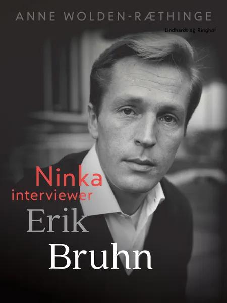 Ninka interviewer Erik Bruhn af Anne Wolden-Ræthinge