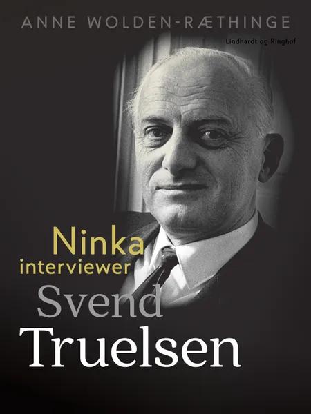 Ninka interviewer Svend Truelsen af Anne Wolden-Ræthinge