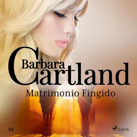 Matrimonio Fingido (La Colección Eterna de Barbara Cartland 54) af Barbara Cartland
