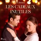 Les Cadeaux inutiles af William O Henry
