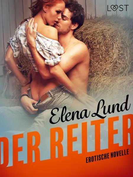 Der Reiter: Erotische Novelle af Elena Lund