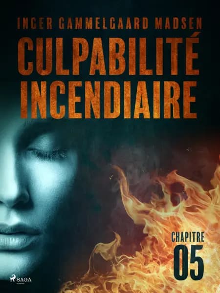Culpabilité incendiaire - Chapitre 5 af Inger Gammelgaard Madsen
