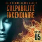 Culpabilité incendiaire - Chapitre 5 af Inger Gammelgaard Madsen
