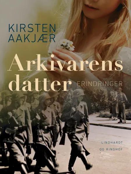 Arkivarens datter af Kirsten Nielsen Aakjær