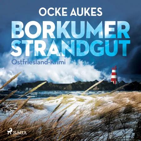 Borkumer Strandgut - Ostfriesland-Krimi af Ocke Aukes