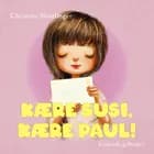 Kære Susi, kære Paul! af Christine Nöstlinger