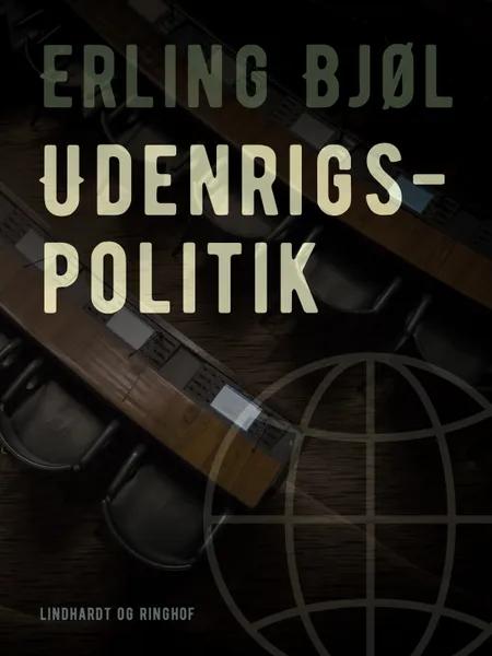 Udenrigspolitik af Erling Bjøl