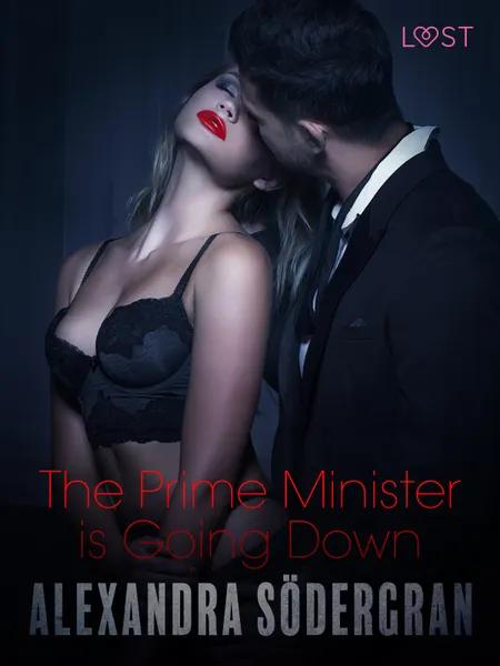 The Prime Minister is Going Down - Erotic Short Story af Alexandra Södergran