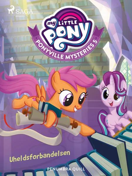My Little Pony - Ponyville Mysteries 5 - Uheldsforbandelsen af Penumbra Quill