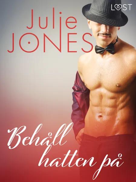 Behåll hatten på - erotisk novell af Julie Jones