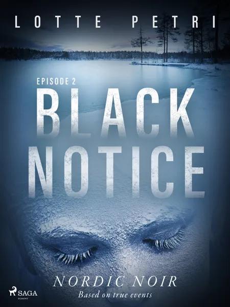 Black Notice: Episode 2 af Lotte Petri