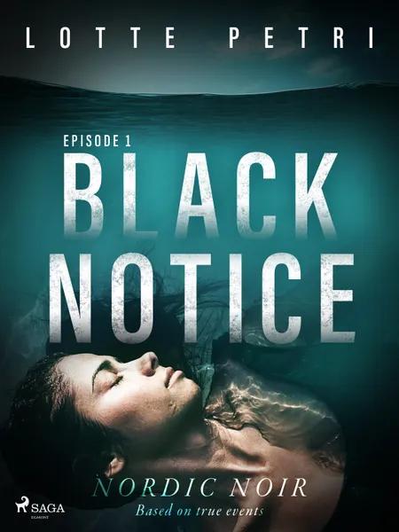 Black Notice: Episode 1 af Lotte Petri