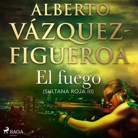 El fuego af Alberto Vázquez Figueroa