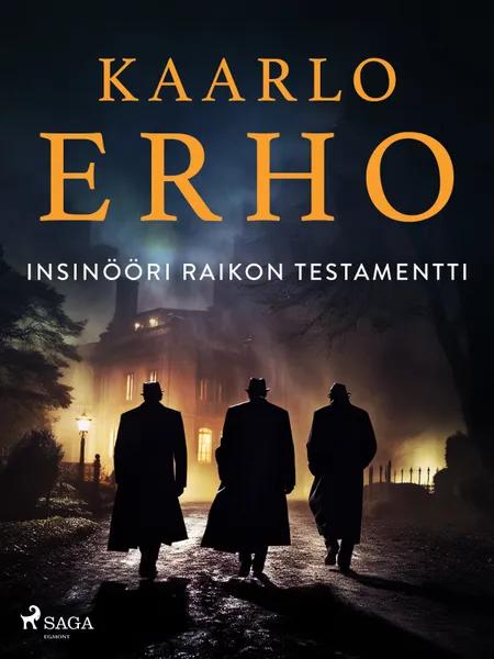 Insinööri Raikon testamentti af Kaarlo Erho