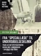 Fra "Speciallæge" til undersøgelsesklinik. Træk af retspsykiatriens udvikling i København - specielt fra 1935