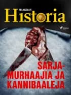 Sarjamurhaajia ja kannibaaleja af Maailman Historia